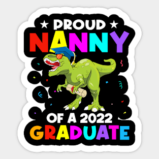 Proud Nanny Of A Class Of 2022 Graduate Dinosaur T Rex Graduation Sticker